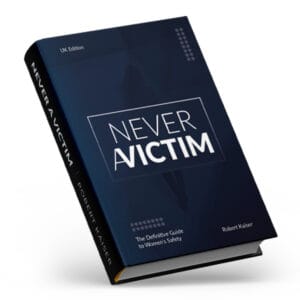 NEVER A VICTIM - Women's Personal Safety Guide